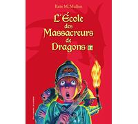 L'ECOLE DES MASSACREURS DE DRAGONS T1