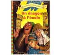L'ecole Des Massacreurs De Dragons Tome 10 - Un Dragon À L'école