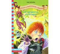 L'Ecole des massacreurs de dragons, tome 2 : La Vengeance du dragon
