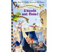 Kate Hall McMullan – L'école est finie ! – Roman cadet dès 6 ans – Poche – Gallimard