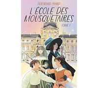 L'Ecole des mousquetaires - tome 01 (01)