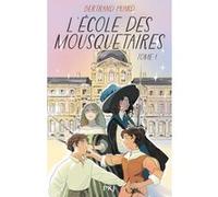 L'ecole Des Mousquetaires Tome 1