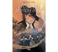 L'école des mousquetaires - tome 02
