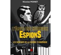 Nicolas Moinet – L'école des nouveaux espions