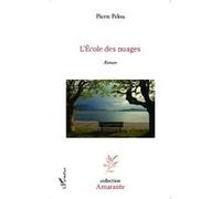 Pierre Pelou – L'école des nuages – Roman – Broché – Occasion – L'Harmattan
