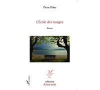 L'Ecole des nuages Roman - Pierre Pelou - L'harmattan - broché - Roman