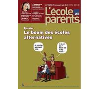 L'école Des Parents N° 629, Octobre-Novembre-Décembre 2018 - Le Boom Des Écoles Alternatives