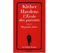 L'école des parents suivi de Magnolia-Jules - Kléber Haedens - Grasset - broché - Livre