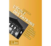 L'école Des Patrons - Silence Et Morales D'entreprises À La Business School De Harvard