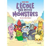 L'école des petits monstres - Tome 1 - Dur, dur, d'être Boloss ! - Béka - Dupuis - cartonné - Bande dessinée jeunesse