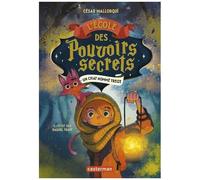L'ecole Des Pouvoirs Secrets - Tome 1 - Un Chat Nommé Treize