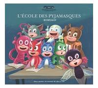 L'école des Pyjamasques Racioppo Romuald (Auteur)