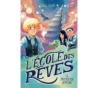 L'École des rêves - La promotion Neptune