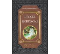 L'École des Robinsons: Jules Verne - (Annoté)