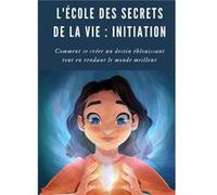 L'École des Secrets de la Vie Christine Lorren (Auteur)