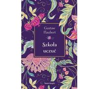 L'école des sentiments (édition collector) - Gustave Flaubert (Literatur, Gesellschaftsroman auf Polnisch)