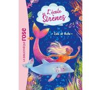 L'école Des Sirènes - Tome 1 - Isla Et Bulle