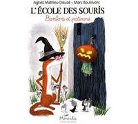 L'école des souris - Bonbons et potirons Agnès Mathieu-Daudé (Auteur), Marc Boutavant (Illustration)