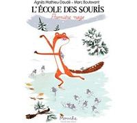 L'école des souris - Première neige Agnès Mathieu-Daudé (Auteur), Marc Boutavant (Illustration)