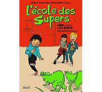 L'École des Supers, tome 1: Léo contre les rats phosphorescents