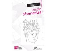 L'école désorientée - Jérôme Martin - L'harmattan - broché - Guide