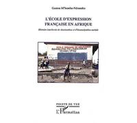 L'école d'expression française en Afrique Gaston M'Bemba-Ndoumba (Auteur)