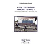 Gaston M'Bemba-Ndoumba – L'école d'expression française en Afrique – Histoire inachevée – Broché
