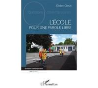 L'école Pour une parole libre - Didier Clech - L'harmattan - broché - Essai
