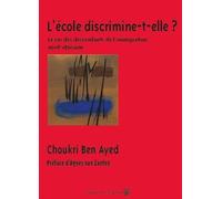 L'École discrimine-t-elle ? : Le cas des descendants de l'immigration nord-Africaine