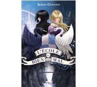 L'école du bien et du mal - tome 1 Soman Chainani (Auteur), Bruno Lacopo (Illustration), Leslie Boitelle-Tessier (Traduction)