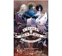 L'école du bien et du mal - tome 2 Un monde sans princes Soman Chainani (Auteur), Bruno Lacopo (Illustration), Leslie Boitelle-Tessier (Traduction)