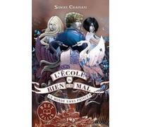 L'école du bien et du mal - tome 2 Un monde sans princes Soman Chainani (Auteur), Leslie Boitelle-Tessier (Traduction)