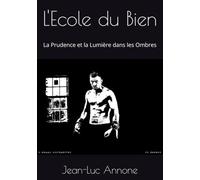 L'Ecole du Bien: La Prudence et la Lumière dans les Ombres