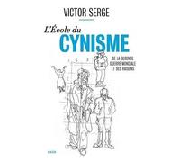 L'école Du Cynisme - De La Seconde Guerre Mondiale Et Ses Raisons