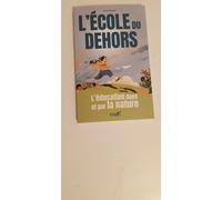 L'école du dehors - L'éducation dans et par la nature