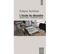L'école du désastre Evelyne Tschirhart (Auteur)