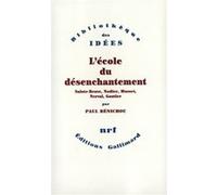 Paul Bénichou – L'École du désenchantement – Sainte-Beuve, Nodier, Musset, Nerval, Gautier