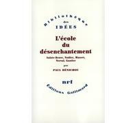 L'École du désenchantement Paul Bénichou (Auteur)