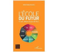 Abdoul Alpha Dia – L'école du futur : C'est déjà aujourd'hui – Broché