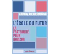 L'École du futur: La fraternité pour horizon