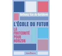 L'École du futur La fraternité pour horizon - Anthony Van De Kerkhove - Hermann - broché - Essai