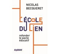 L'Ecole du lien Refonder le pacte éducatif - Nicolas Becqueret - Rio Bravo - broché - Essai