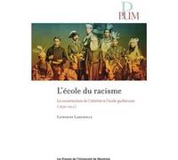 L'école du racisme Catherine Larochelle (Auteur)