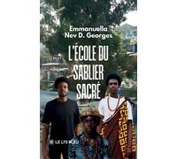 L'école du sablier sacré - Emmanuella Nev D. Georges - Le Lys Bleu - broché - Contes / Légendes