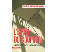 L'école du soupçon: Les dérives de la lutte contre la pédophilie
