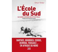 L'École du Sud - Foucault, Bourdieu, Cixous, Barthes... Les - Onur Erdur - Philosophie Magazine - broché - Manuel