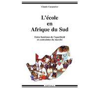 L'école en Afrique du Sud : Entre fantômes de l'apartheid et contraintes du marché