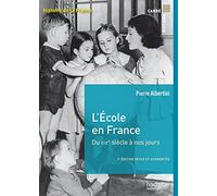 L'école en France du XIXe siècle à nos jours de la maternelle à l'université
