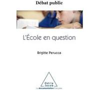 L'École en question Brigitte Perucca (Auteur)