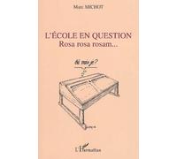 L'école En Question - Rosa Rosa Rosam